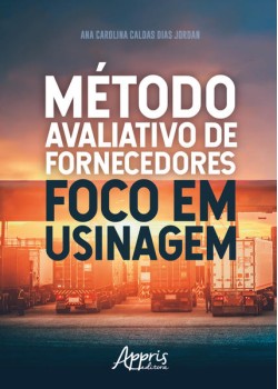 Método avaliativo de fornecedores foco em usinagem