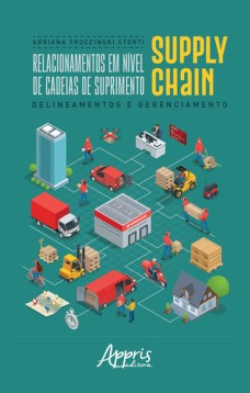 Relacionamentos em nível de cadeias de suprimento supply chain: delineamentos e gerenciamento