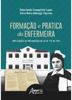 Formação e prática da enfermeira: implicações da implantação da lei n° 775 de 1949