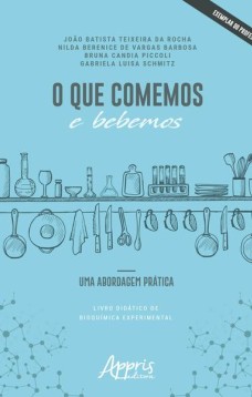 O que comemos e bebemos: uma abordagem prática