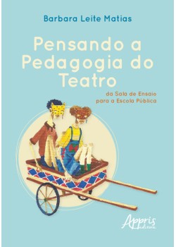 Pensando a pedagogia do teatro, da sala de ensaio para a escola pública