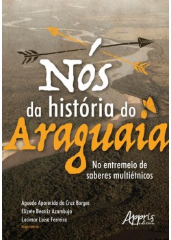 Nós da história do araguaia: no entremeio de saberes multiétnicos