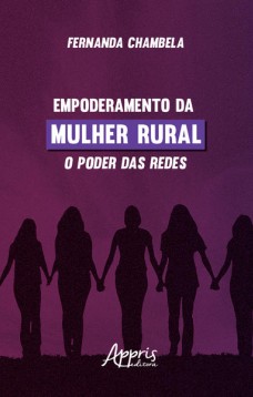 Empoderamento da mulher rural: o poder das redes