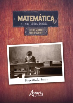 Matemática nas séries iniciais: o que mudou (1960-1980)?