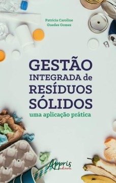 Gestão integrada de resíduos sólidos: uma aplicação prática