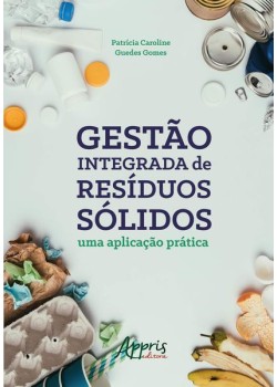 Gestão integrada de resíduos sólidos: uma aplicação prática