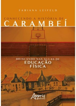 Conhecendo a história de carambeí brincando nas aulas de educação física