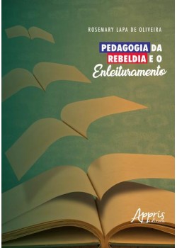 Pedagogia da rebeldia e o enleituramento