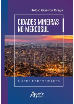 Cidades mineiras no mercosul a rede mercocidades