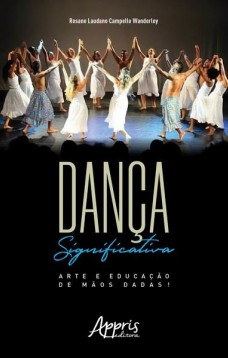 Dança significativa: arte e educação de mãos dadas!