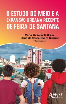 O estudo do meio e a expansão urbana recente de Feira de Santana