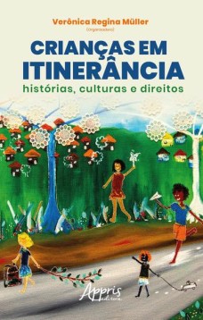 Crianças em itinerância:histórias, culturas e direitos – volume 4