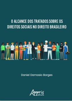 O alcance dos tratados sobre os direitos sociais no direito brasileiro