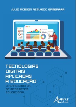 Tecnologias digitais aplicadas a educação: o plano diretor de informática educacional