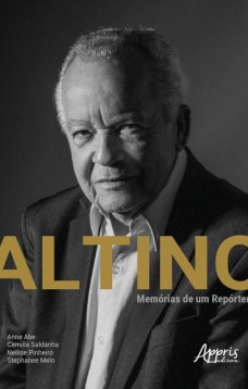 Altino: memórias de um repórter