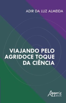 Viajando pelo agridoce toque da ciência