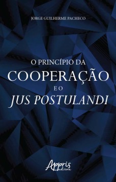 O princípio da cooperação e o jus postulandi