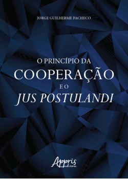 O princípio da cooperação e o jus postulandi