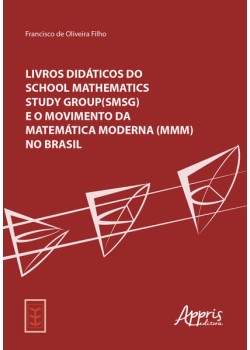 Livros didáticos do School Mathematics Study Group (SMSG) e o Movimento da Matemática Moderna (MMM) no Brasil