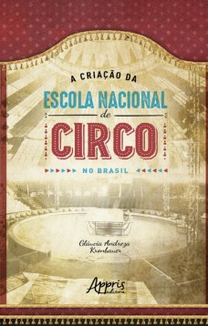 A construção da escola nacional de circo no Brasil