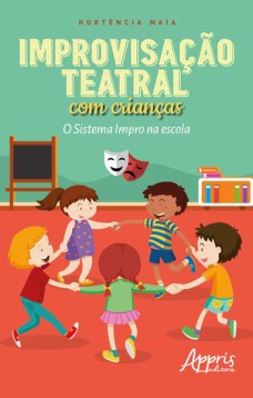 Improvisação teatral com crianças: o sistema impro na escola