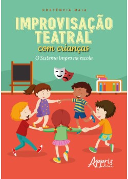 Improvisação teatral com crianças: o sistema impro na escola