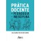 Prática docente + pedagogia - indisciplina