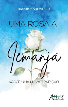 Uma rosa a iemanjá: nasce uma nova tradição