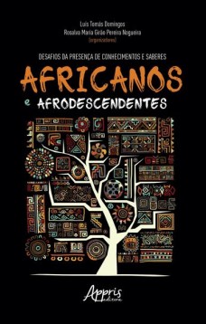 Desafios da presença de conhecimentos e saberes africanos e afrodescendentes