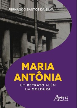 Maria antônia: um retrato além da moldura