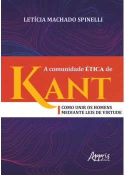 A comunidade ética de kant: como unir os homens mediante leis de virtude