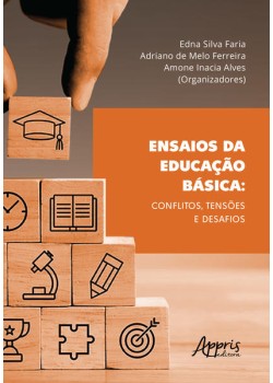 Ensaios da educação básica: conflitos, tensões e desafios