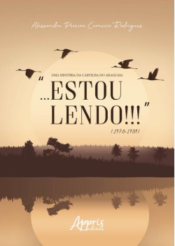 Uma história da cartilha do araguaia:“...estou lendo!!!” (1978-1989)