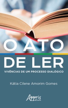 O ato de ler: vivências de um processo dialógico