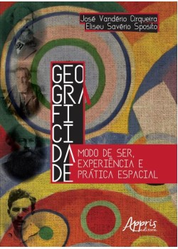 Geograficidade: modo de ser, experiência e prática espacial