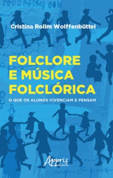 Folclore e música folclórica: o que os alunos vivenciam e pensam