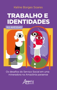 Trabalho e identidades às avessas: os desafios do serviço social em uma mineradora na Amazônia paraense