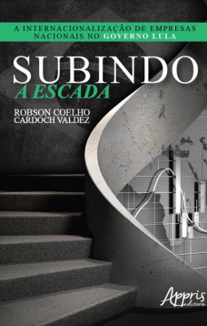 Subindo a escada: a internacionalização de empresas nacionais no governo lula