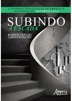 Subindo a escada: a internacionalização de empresas nacionais no governo lula