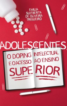 Adolescentes, o doping intelectual e o acesso ao ensino superior