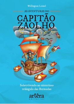 As aventuras do capitão zaolho: sobrevivendo ao misterioso Triângulo das Bermudas