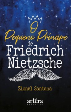 O pequeno príncipe, de Friedrich Nietzsche