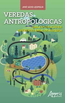 Veredas antropológicas: uma exploração em diferentes áreas de pesquisa