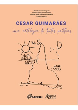 Cesar guimarães: uma antologia de textos políticos