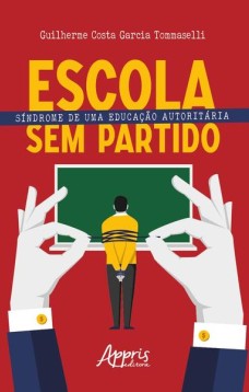 Escola sem partido: síndrome de uma educação autoritária