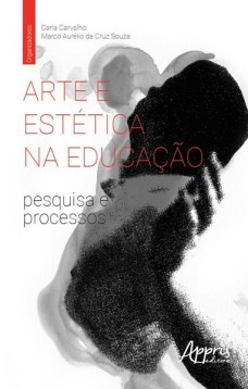 Arte e estética na educação: pesquisa e processos