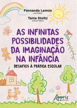 As infinitas possibilidades da imaginação na infância: desafios à prática escolar