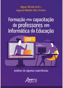 Formação e/ou capacitação de professores em informática da educação:análises de algumas experiências