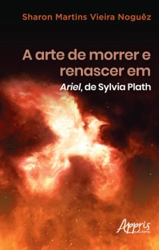 A arte de morrer e renascer em Ariel, de Sylvia Plath