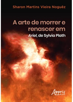 A arte de morrer e renascer em Ariel, de Sylvia Plath